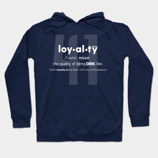 LOYALTY - Dirk Nowitzki Hoodie